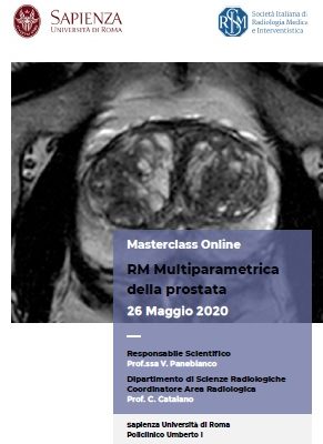 MASTERCLASS  ONLINE RM Multiparametrica della prostata, Ed. 2 Roma 26 maggio 2020
