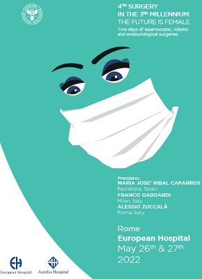 4th Surgery in the 3rd Millennium: the future is female, Rome, European Hospital,  May 26th & 27th 2022