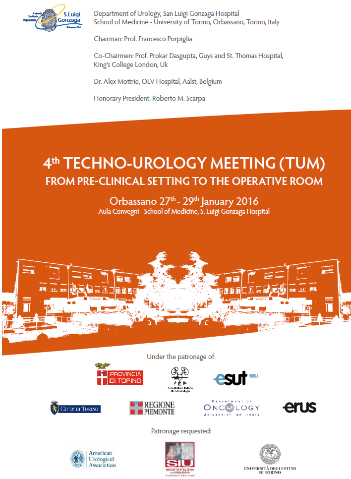 4th Techno-Urology Meeting. From pre-clinical setting to the operative room – Orbassano (TO), San Luigi Gonzaga Hospital, January 27th-29th, 2016