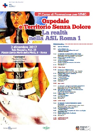 Ospedale e Territorio senza Dolore – La realtà nella ASL Roma 1 – Roma, Sala Basaglia Padiglione 26, 2 Dicembre 2017